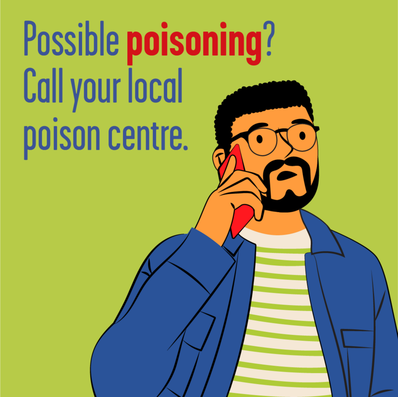 Illustration of man talking on a phone, with the text "Possible poisoning? Call your local poison centre."